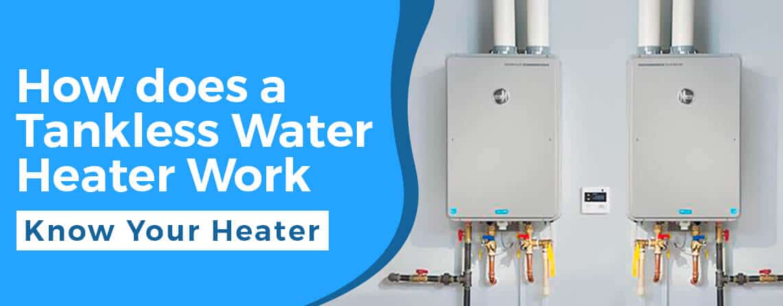 How does a tankless water heater work