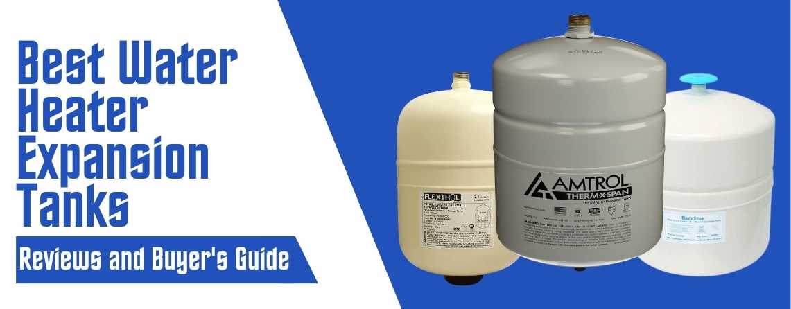 Best Water Heater Expansion Tanks